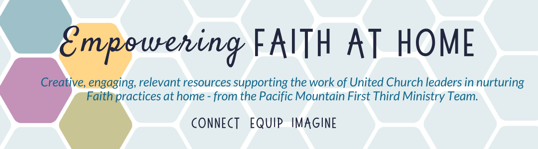 Empowering Faith@Home: Resources from Pacific Mountain Region