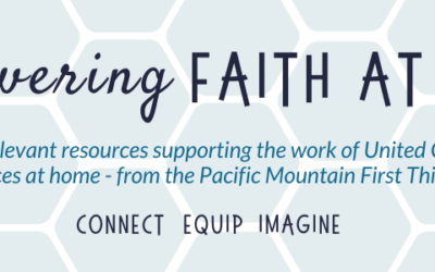 Empowering Faith@Home: Resources from Pacific Mountain Region