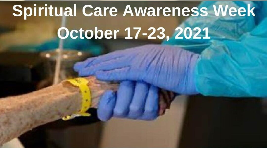 Spiritual Care Awareness Week (Oct 17-23, 2021)