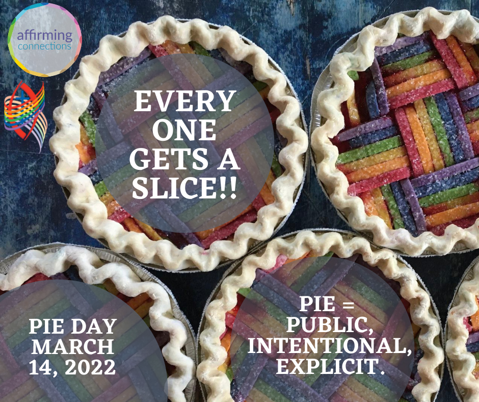 Pies, some rainbow, with the words "Everyone gets a slice. PIE Day March 14, Public Intentional, Explicit."