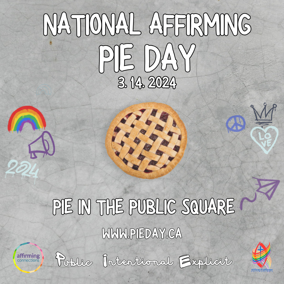 PIE in the public square: National Affirming PIE Day. Lattice topped pie image surrounded by rainbow graffiti.