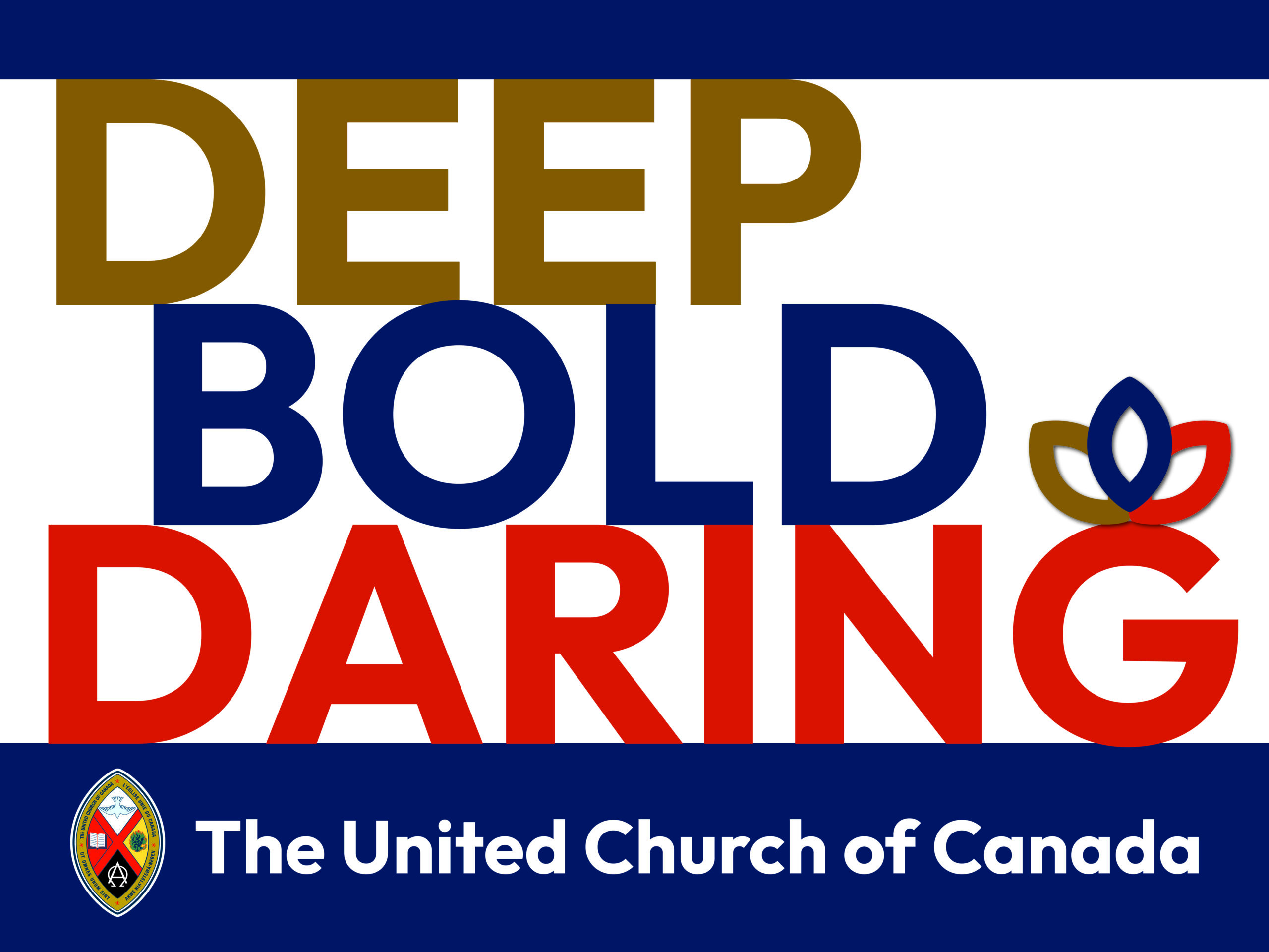 Words in different colours: Deep Bold Daring, the United Church of Canada