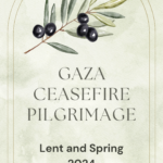 Invitation: April- May Gaza Ceasefire Pilgrimage