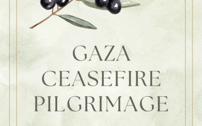 Invitation: April- May Gaza Ceasefire Pilgrimage