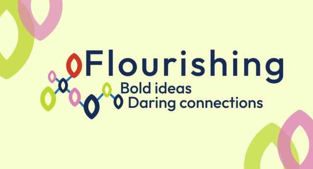 Text: Flourishing: Bold ideas, daring connections